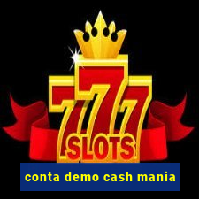 conta demo cash mania